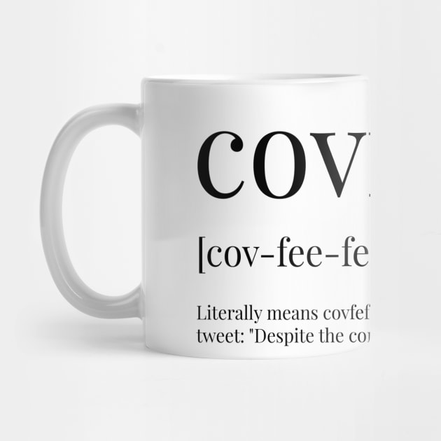 Covfefe Definition by definingprints